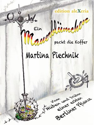 cover image of Ein Mauerblümchen packt die Koffer